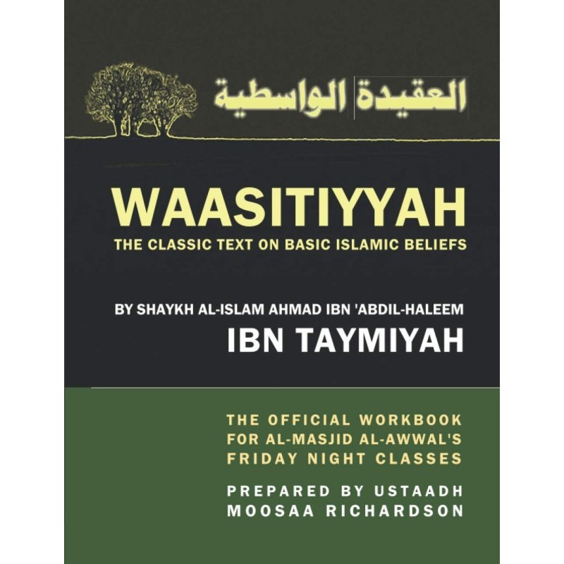 WAASITIYYAH: The Classic Text on Basic Islamic Beliefs