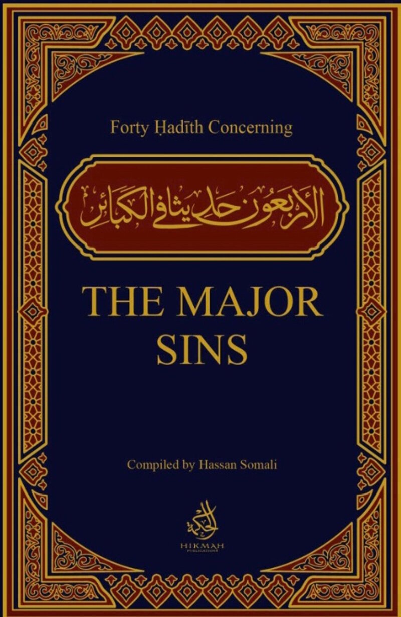 Forty Hadith Concerning Major Sins Compiled By Hassan Somali