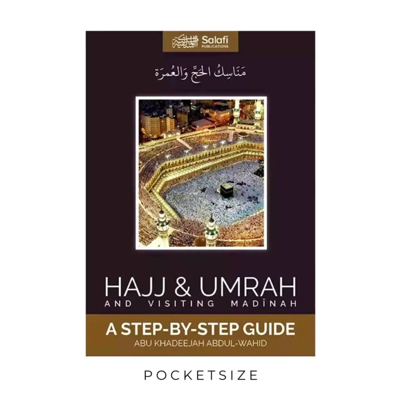 Hajj & Umrah - and Visiting Madinah