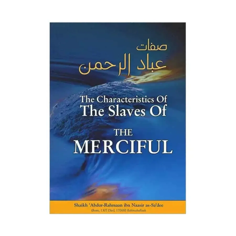 The Characteristics of the Slaves of the Merciful