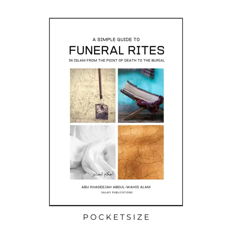 A Simple Guide To Funeral Rites In Islam | From The Point Of Death To The Burial