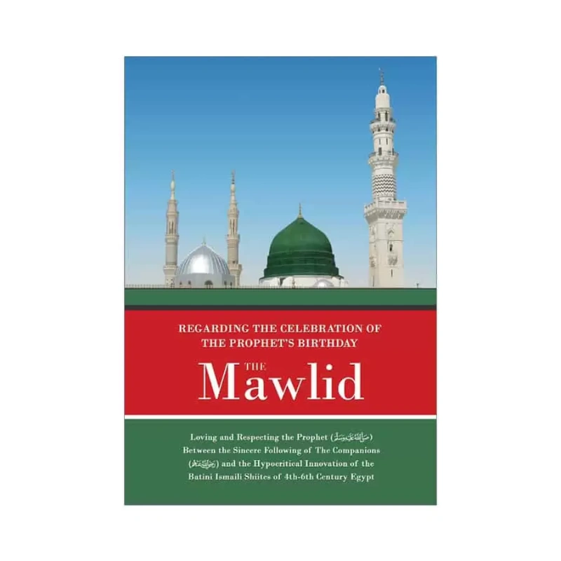 Regarding The Celebration Of The Prophet's Birthday - The Mawlid