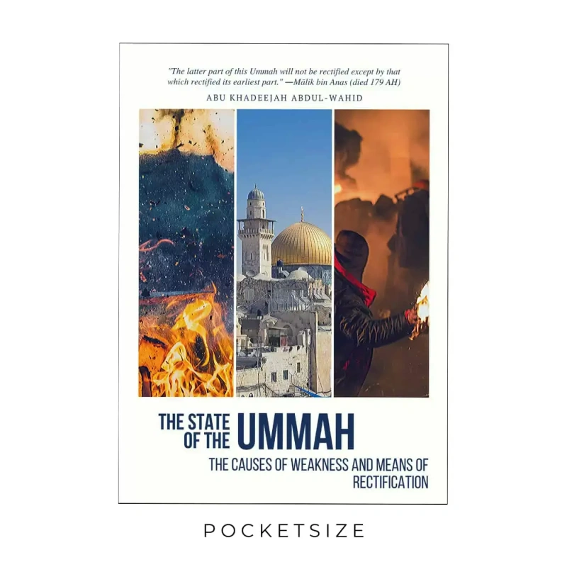 The State Of The Ummah | The Causes Of Weakness And Means Of Rectification