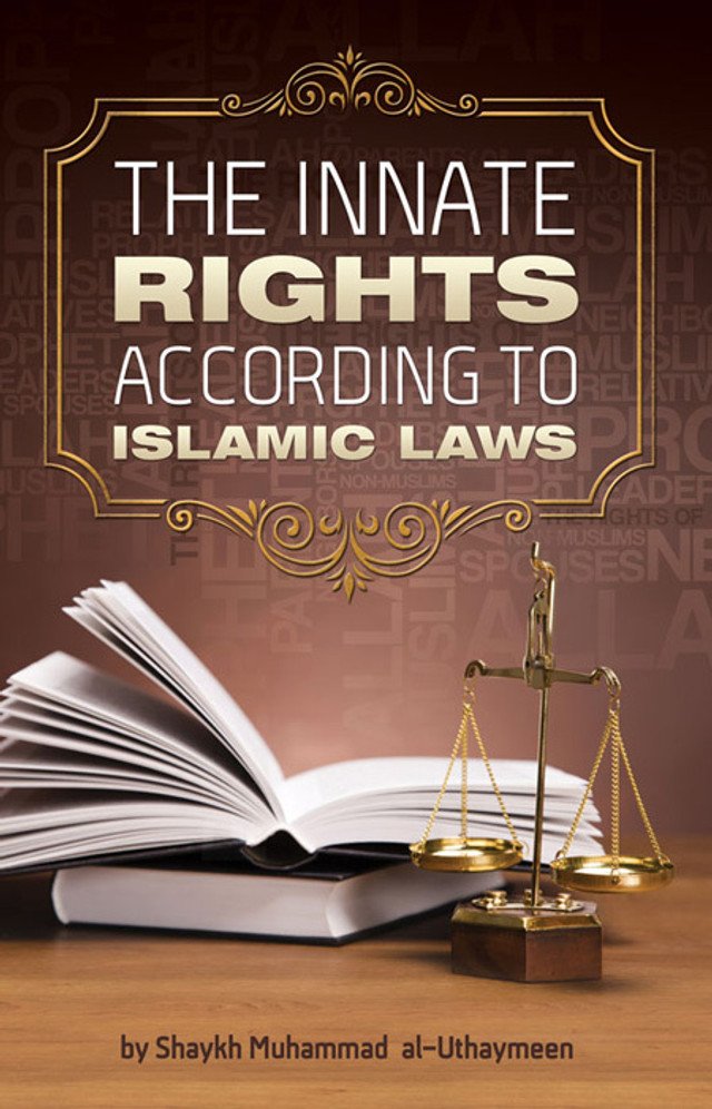 The Innate Rights According To Islamic Laws By Muhammad Al-Uthaymeen