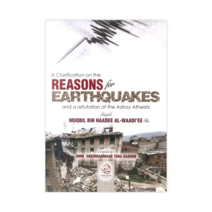A Clarification on the Reasons for Earthquakes and a Refutation of the Astray Atheists